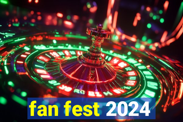 fan fest 2024